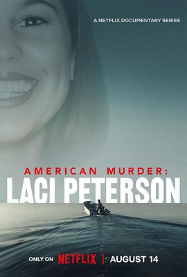 美国谋杀故事：杀妻疑云 American Murder: Laci Peterson